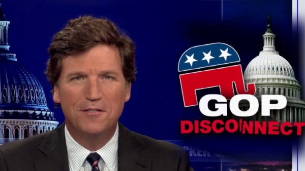 Tucker on why you probably don’t recognize the Republican party