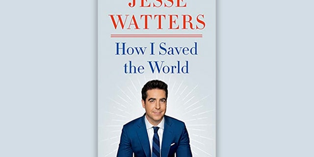 Jesse Watters’ "How I Saved the World" hit retailers on Tuesday.