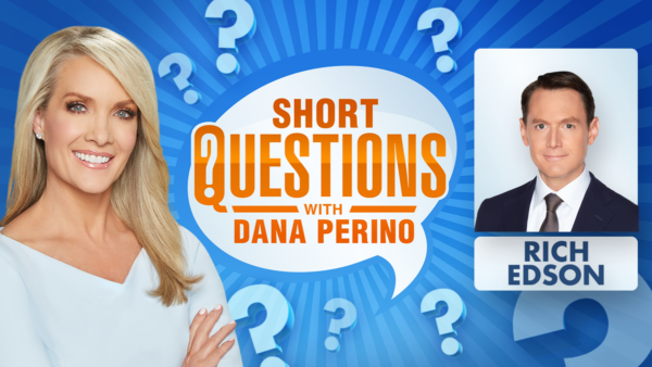 Short questions with Dana Perino for Rich Edson of Fox News Channel